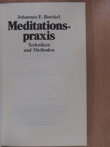 Johannes F. Boeckel - Meditationspraxis [antikvár]
