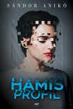 Sándor Anikó - Hamis profil [eKönyv: epub, mobi]