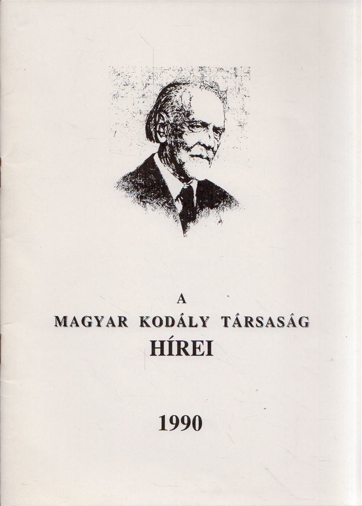 Csík Miklós - A Magyar Kodály Társaság Hírei 1990 [antikvár]