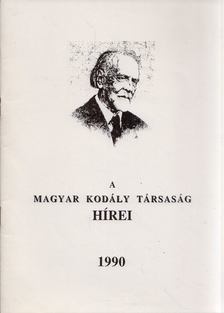 Csík Miklós - A Magyar Kodály Társaság Hírei 1990 [antikvár]