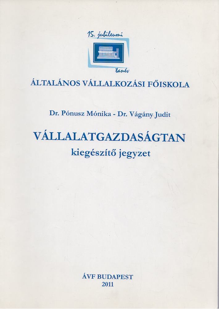 Dr. Pónusz Mónika, Dr. Vágány Judit - Vállalatgazdaságtan [antikvár]