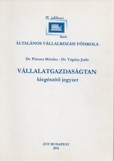 Dr. Pónusz Mónika, Dr. Vágány Judit - Vállalatgazdaságtan [antikvár]
