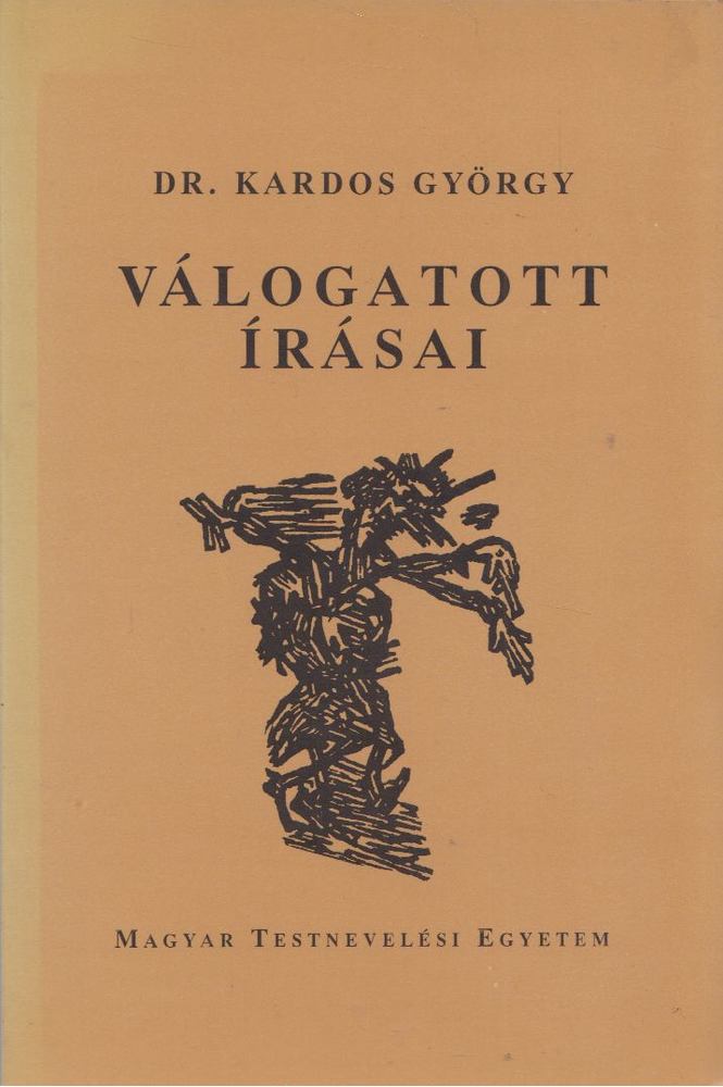 KARDOS GYÖRGY - Dr. Kardos György válogatott írásai [antikvár]