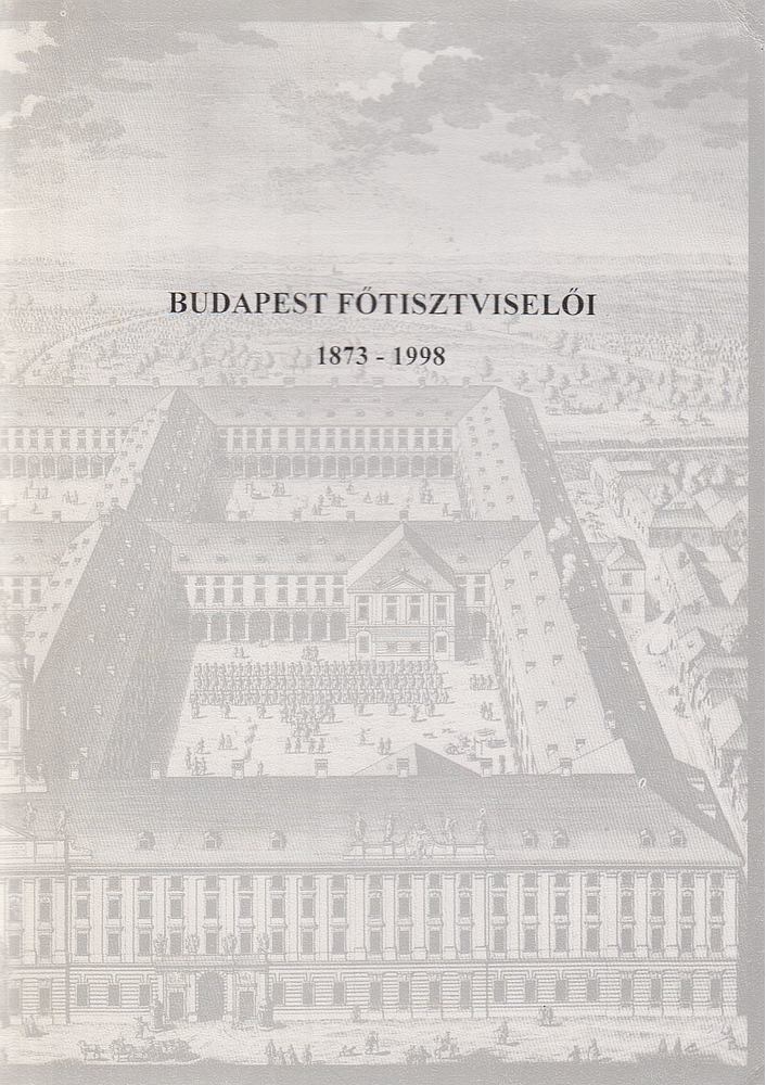 Horváth J. András - Budapest főtisztviselői [antikvár]