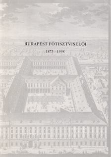 Horváth J. András - Budapest főtisztviselői [antikvár]