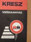 Lökös Sándor - Kresz vizsgaanyag [antikvár]
