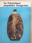 Domanovszky György - La Céramique populaire hongroise [antikvár]