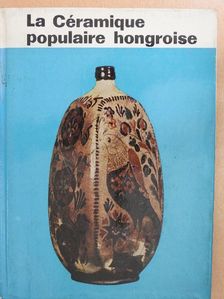 Domanovszky György - La Céramique populaire hongroise [antikvár]