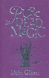 GLIORI, DEBI - Pure Dead Magic [antikvár]