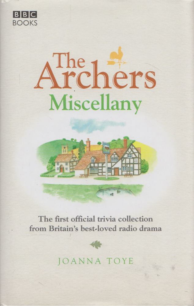 Joanna Toye - The Archers Miscellany [antikvár]