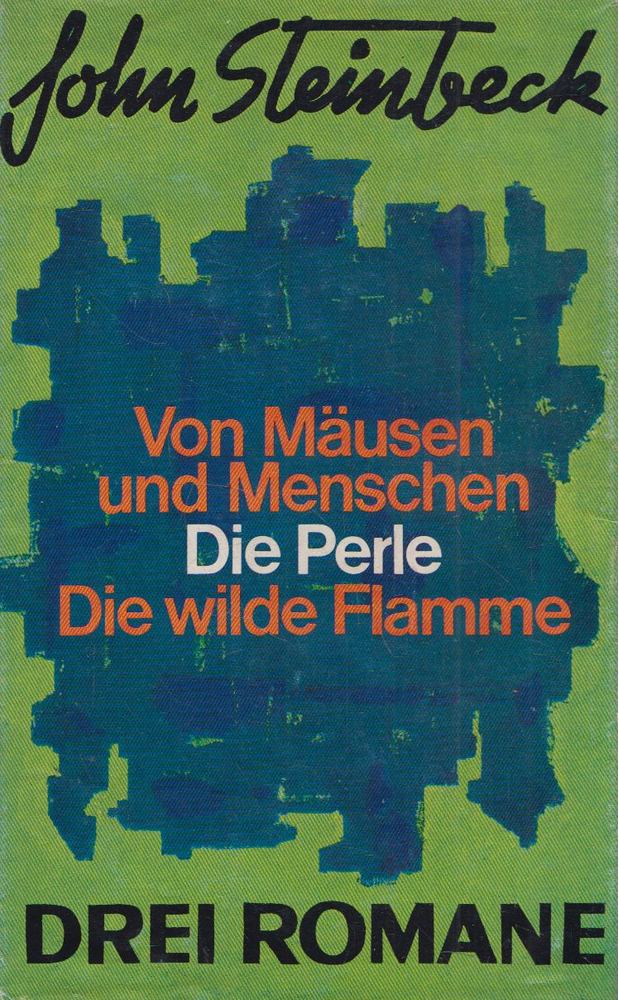 John Steinbeck - Von Mäusen und Menschen/Die Perle/Die wilde Flamme [antikvár]