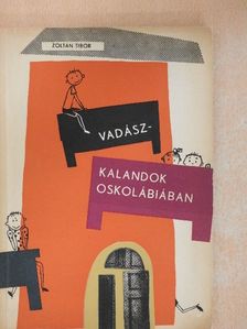 Zoltán Tibor - Vadászkalandok Oskolábiában [antikvár]