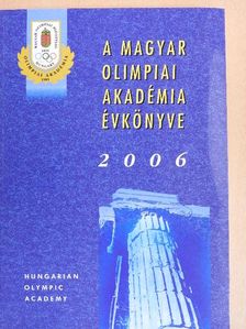 Csik Katalin - A Magyar Olimpiai Akadémia évkönyve 2006 [antikvár]