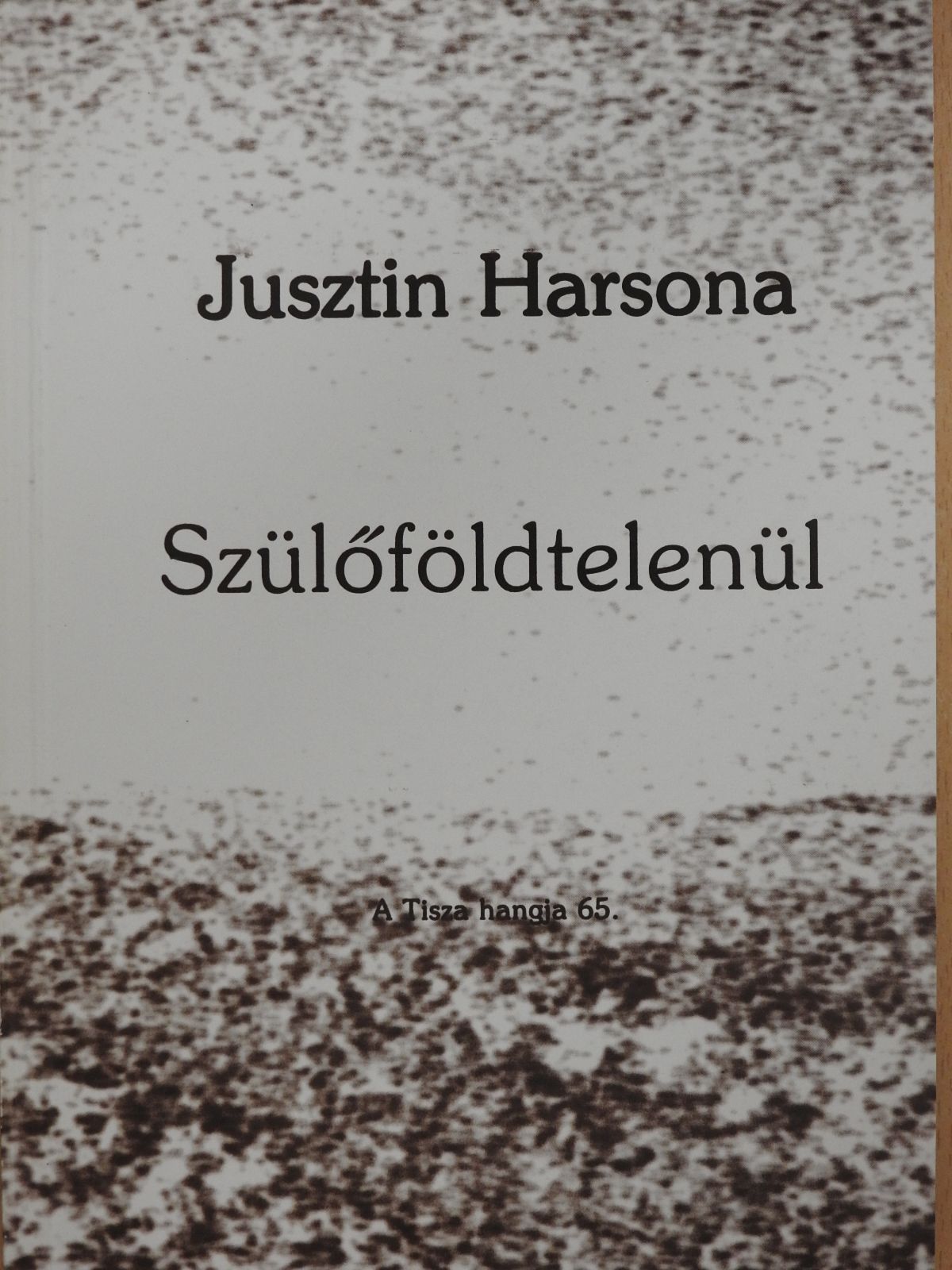Jusztin Harsona - Szülőföldtelenül (dedikált példány) [antikvár]