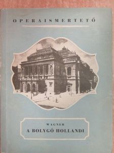 Wagner Richárd - A bolygó hollandi [antikvár]