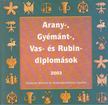 Fodor Zsoltné, Kónya Éva - Arany-, gyémánt-, vas- és rubindiplomások 2003 [antikvár]