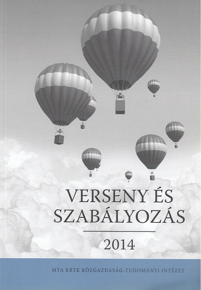 Valentiny Pál, Kiss Ferenc László, Nagy Csongor István - Verseny és szabályozás 2014 [antikvár]