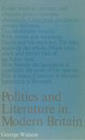 George Watson - Politics and Literature in Modern Britain [antikvár]