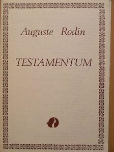 Auguste Rodin - Testamentum [antikvár]