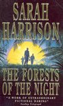 Harrison, Sarah - The Forests of the Night [antikvár]