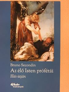 Bruno Secondin - Az élő Isten prófétái [antikvár]