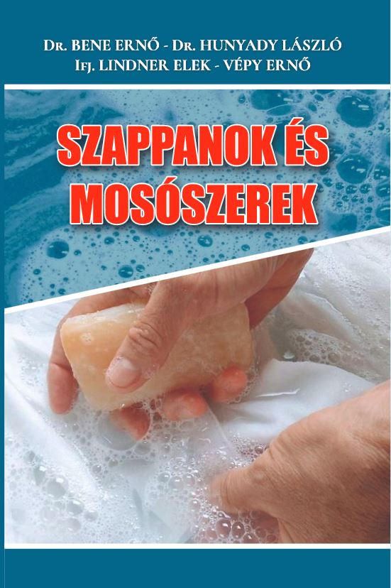 Dr. Bene Ernő, Dr. Hunyady László, Ifj. Lindner Elek, Vépy Ernő - Szappanok és mosószerek