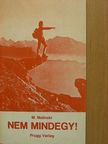 M. Malinski - Nem mindegy! I. [antikvár]