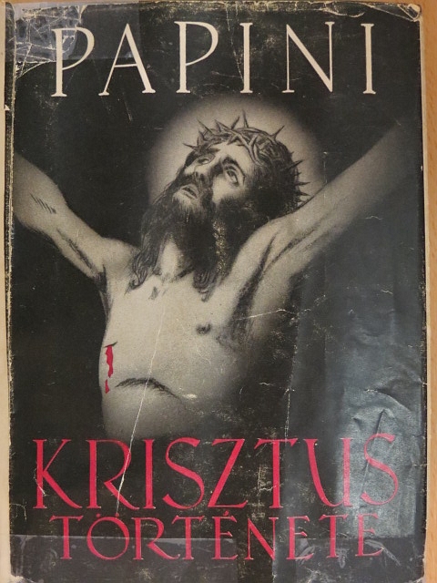 Giovanni Papini - Krisztus története [antikvár]