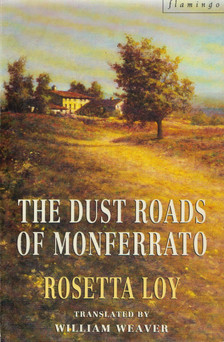 Rosetta Loy - The Dust Roads of Monferrato [antikvár]