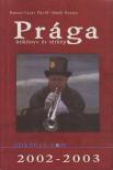 Prága 2002-2003 [antikvár]