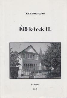 Szombathy Gyula - Élő kövek II. [antikvár]