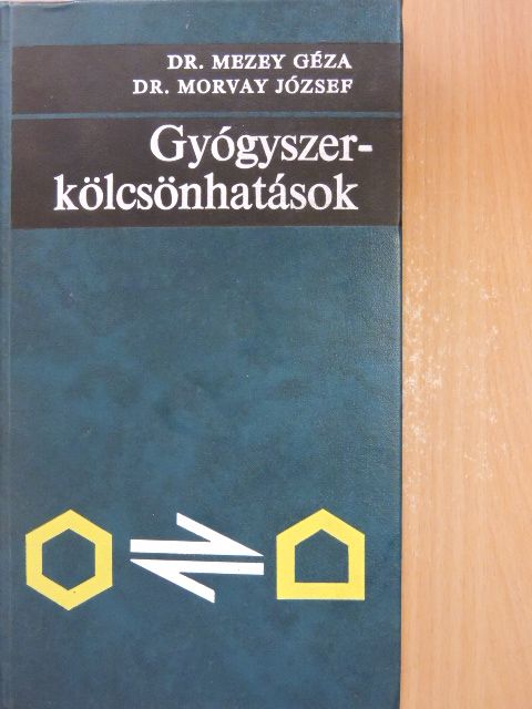 Dr. Mezey Géza - Gyógyszerkölcsönhatások [antikvár]
