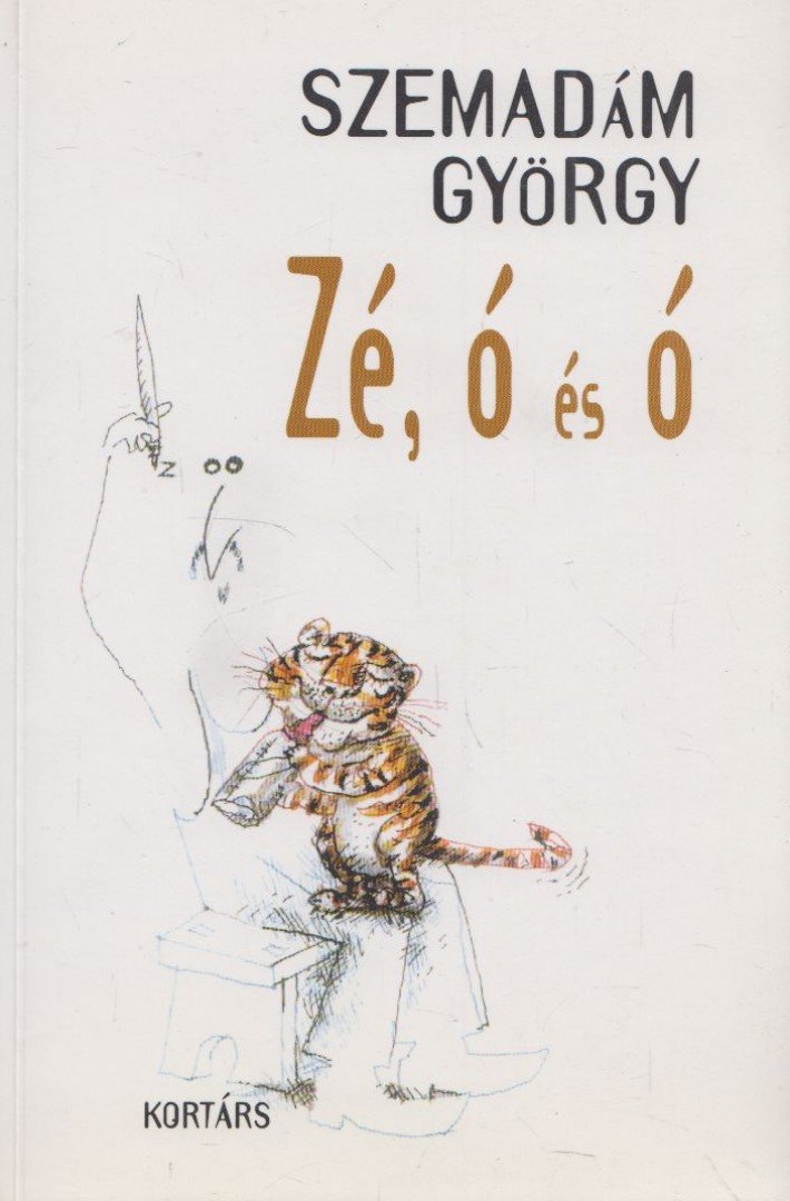 Szemadám György - Zé, ó és ó [antikvár]