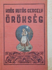Koós Hutás Gergely - Örökség I-II. [antikvár]