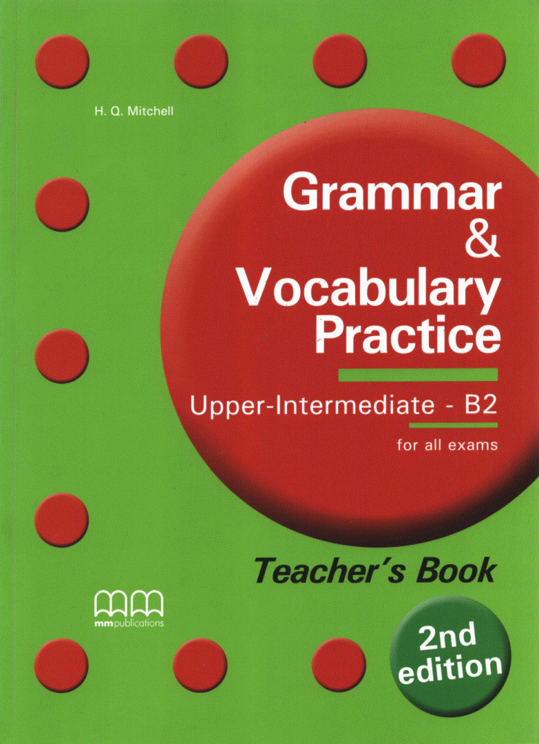 Grammar & Vocabulary Practice Upper-Intermediate B2 Teacher's Book [antikvár]