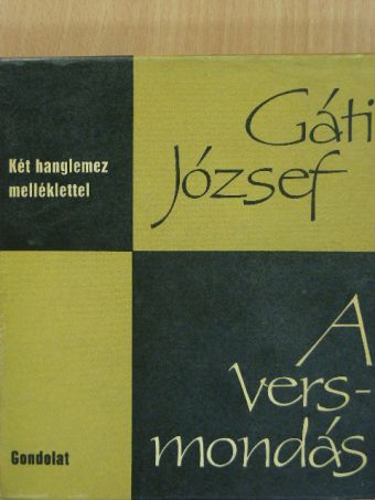 Gáti József - A versmondás [antikvár]
