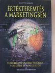 Rekettye Gábor - Értékteremtés a marketingben [antikvár]
