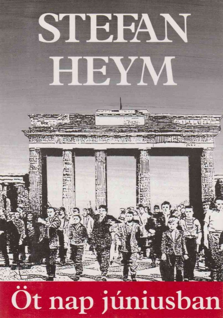 Stefan Heym - Öt nap júniusban [antikvár]