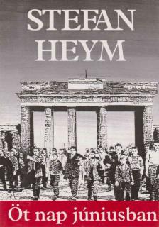 Stefan Heym - Öt nap júniusban [antikvár]