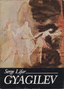 LIFAR, SERGE - Gyagilev [antikvár]