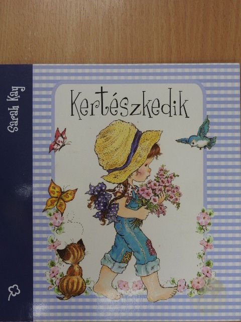 Sarah Kay - Kertészkedik [antikvár]