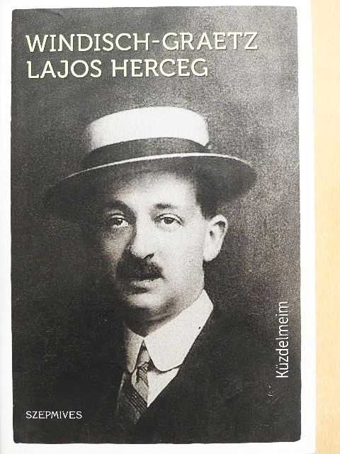 Windisch-Graetz Lajos herceg - Küzdelmeim [antikvár]