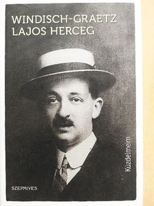 Windisch-Graetz Lajos herceg - Küzdelmeim [antikvár]