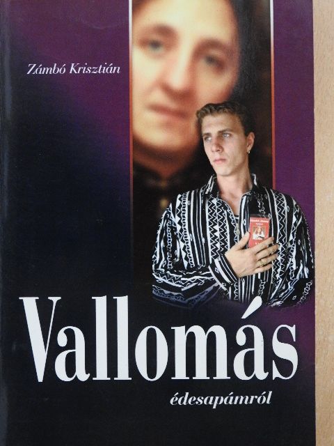 Zámbó Krisztián - Vallomás édesapámról [antikvár]