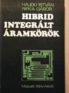 Hajdu István - Hibrid integrált áramkörök [antikvár]