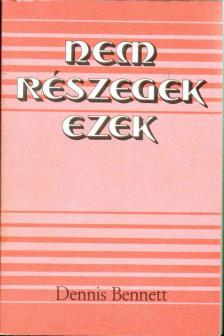 Dennis Bennett - Nem részegek ezek [antikvár]