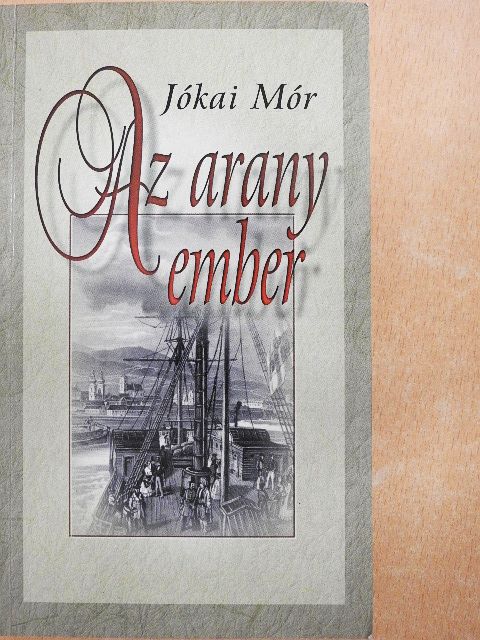 Jókai Mór - Az arany ember [antikvár]