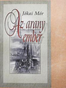 Jókai Mór - Az arany ember [antikvár]