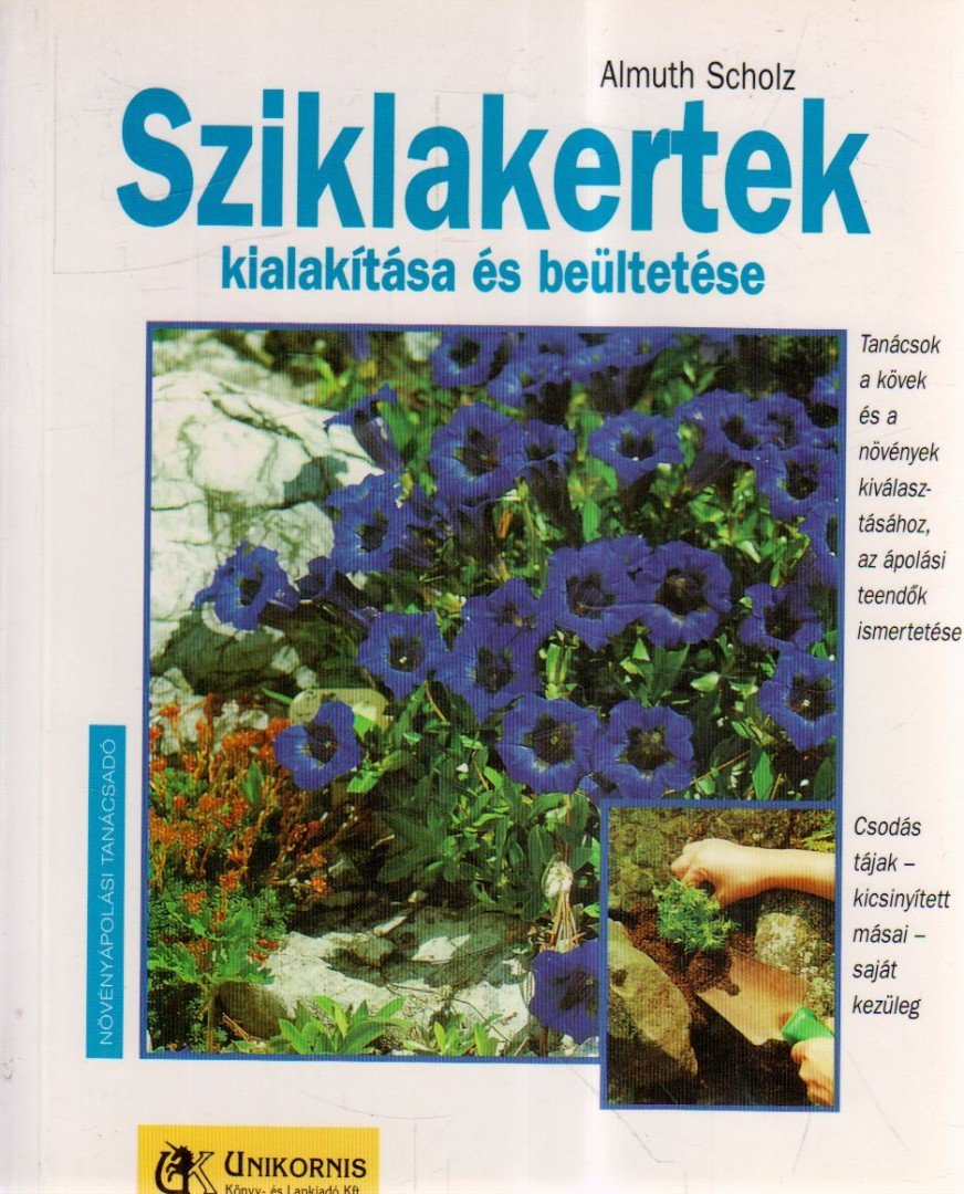 Scholz, Almuth - Sziklakertek kialakítása és beültetése [antikvár]
