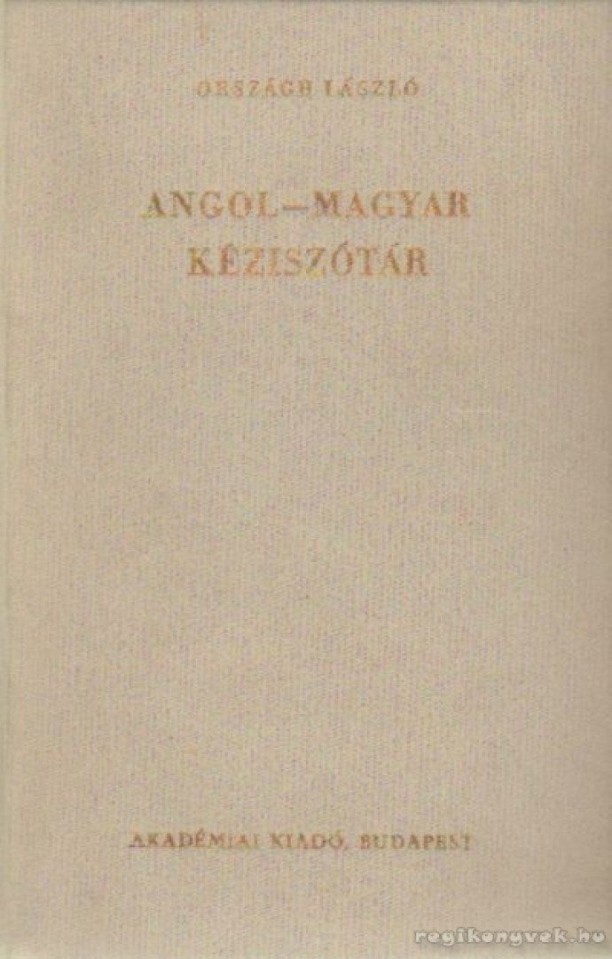 ORSZÁGH LÁSZLÓ - Angol-magyar kéziszótár [antikvár]
